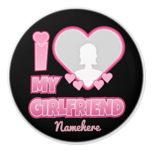 Custom I Love My Girlfriend – Add Photo & Name Ceramic Knob