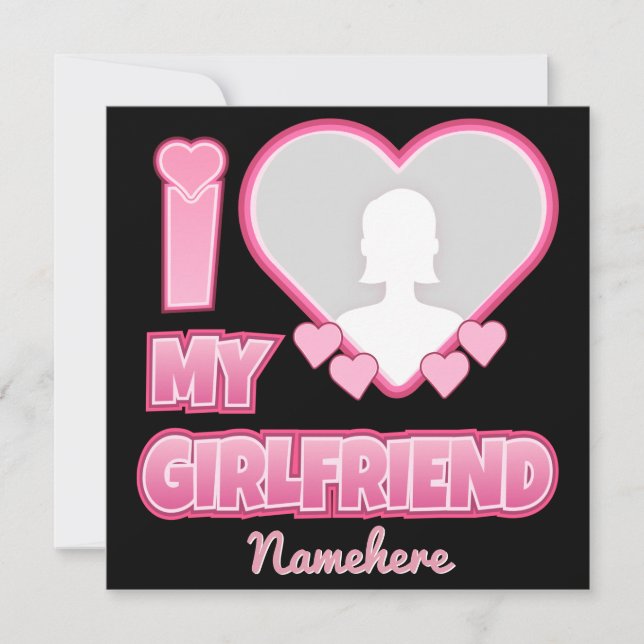 Custom I Love My Girlfriend – Add Photo & Name Invitation (Front)