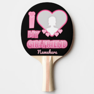 Custom I Love My Girlfriend – Add Photo & Name Ping Pong Paddle