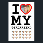 Custom I love my girlfriend photo funny Poster<br><div class="desc">Custom I love my girlfriend photo funny Poster. Create your own cringe, funny bf anniversary gift. Force your boyfriend to use this super cute poster all the time and discourage him from being unfaithful. He will receive a lot of compliments. The "I love my girlfriend" poster is the last trending...</div>