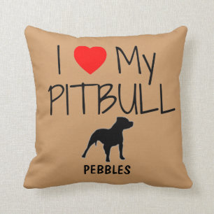 Custom I Love My Pitbull Throw Pillow