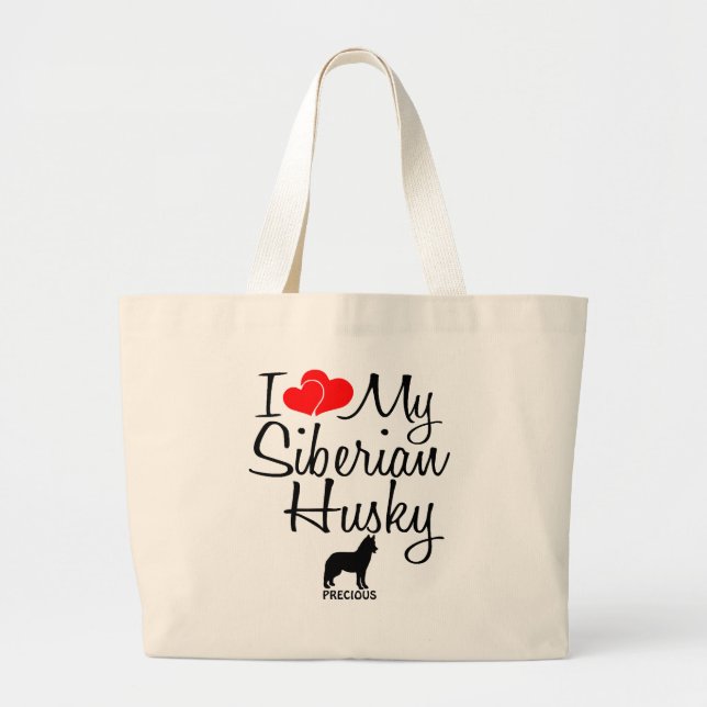 Custom I Love My Siberian Husky Large Tote Bag (Front)