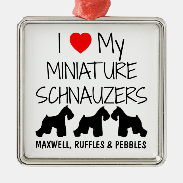 Custom I Love My Three Miniature Schnauzers Metal Ornament (Front)