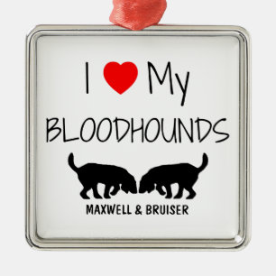 Custom I Love My Two Bloodhounds Metal Ornament