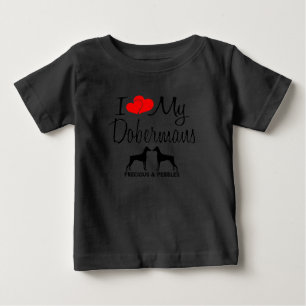 Custom I Love My Two Dobermans Baby T-Shirt