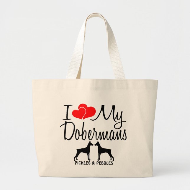 Custom I Love My Two Dobermans Bag (Front)