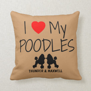 Custom I Love My Two Poodles Throw Pillow