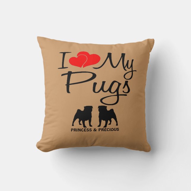 Custom I Love My Two Pugs Throw Pillow (Front)