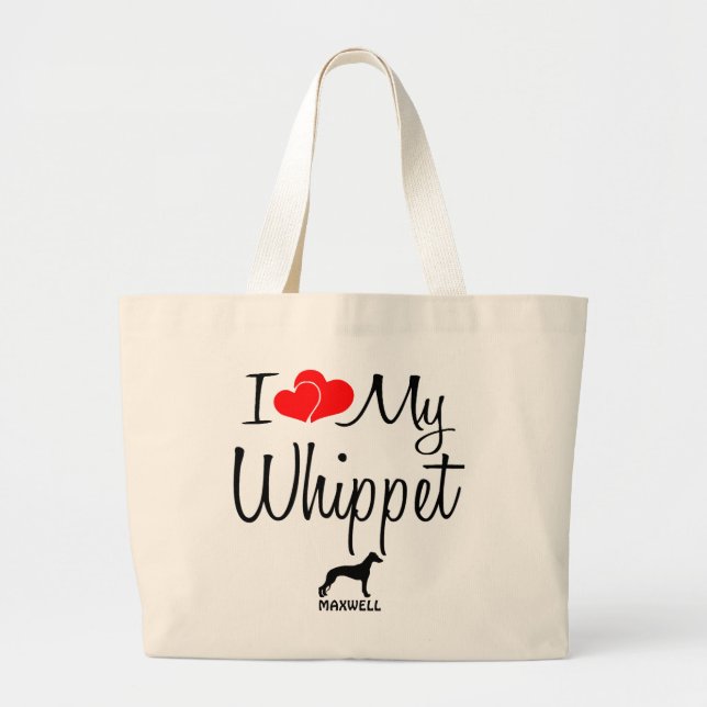 Custom I Love My Whippet Bag (Front)