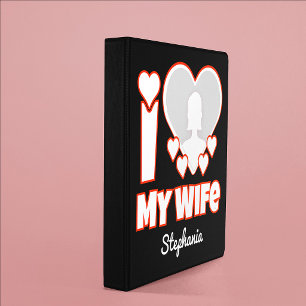 Custom I Love My Wife – Add Name & Photo Binder