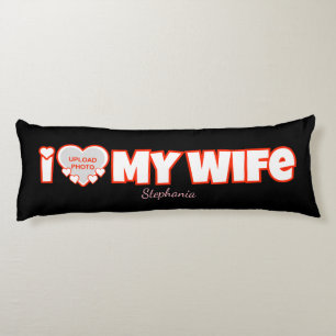 Custom I Love My Wife – Add Name & Photo Body Pillow