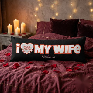 Custom I Love My Wife – Add Name & Photo Body Pillow