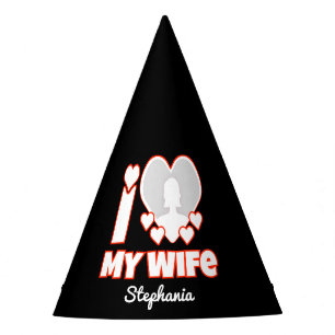 Custom I Love My Wife – Add Name & Photo Party Hat