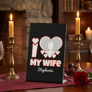 Custom I Love My Wife – Add Name & Photo Pedestal Sign