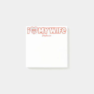 Custom I Love My Wife – Add Name & Photo Post-it Notes
