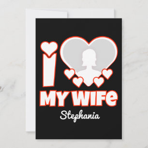 Custom I Love My Wife – Add Name & Photo Save The Date