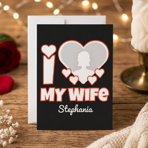 Custom I Love My Wife – Add Name & Photo Save The Date