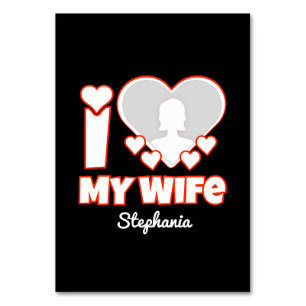 Custom I Love My Wife – Add Name & Photo Table Number