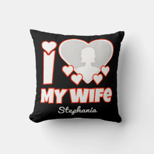 Custom I Love My Wife – Add Name & Photo Throw Pillow