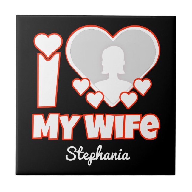 Custom I Love My Wife – Add Name & Photo Tile (Front)