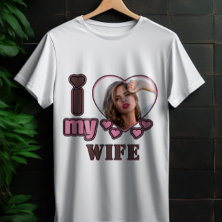 Custom I Love My Wife Photo Personalized heart T-Shirt