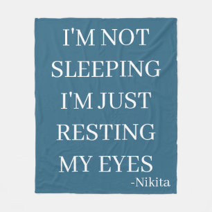 Custom I’m not sleeping I'm just resting my eyes   Fleece Blanket