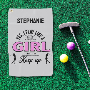 Custom "I Play Like a Girl" Empowerment for her Golf Towel