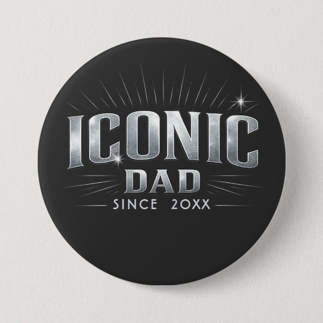 Custom Iconic Dad Since 20XX Silver Typography 3 Inch Round Button (Front)