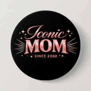 Custom Iconic Mom Since 20XX Rose Gold Typography 3 Inch Round Button