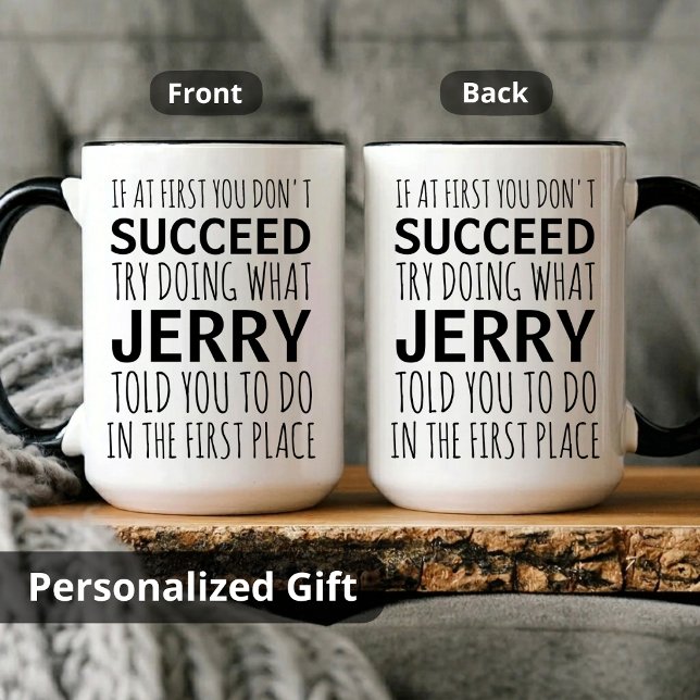 Custom, If At First You Don't Succeed Try Doing  Mug (Creator Uploaded)