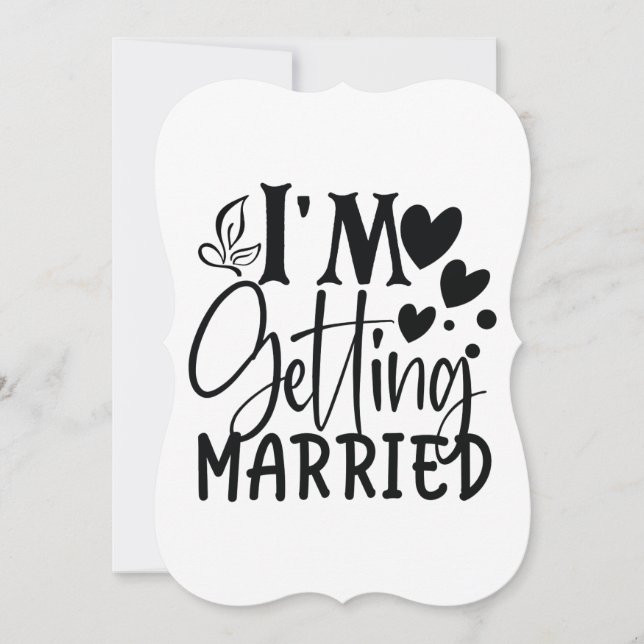 Custom I'm Getting Married Announcement (Front)