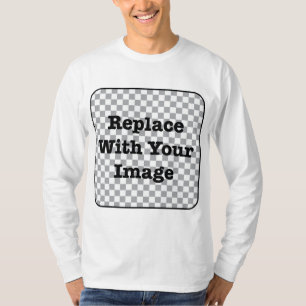 Custom Image - Replace With Your Own Photo T-Shirt
