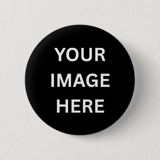Custom Image Upload & Personalize Your Design 2 Inch Round Button