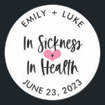 Custom In Sickness & Health Wedding Recovery Kit  Classic Round Sticker<br><div class="desc">Custom In Sickness & Health Wedding Recovery Kit Classic Round Sticker. 

Have fast and easy party favour bags without the high price. This Custom In Sickness & Health Wedding Recovery Kit Classic Round Sticker is the perfect way to make the event you are planning #unforgettable!</div>