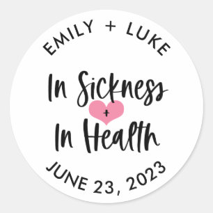 Custom In Sickness & Health Wedding Recovery Kit  Classic Round Sticker