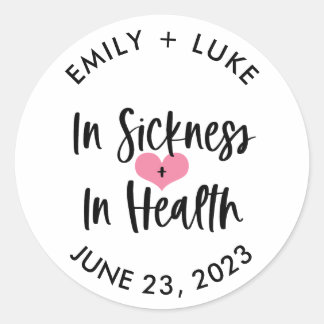 Custom In Sickness & Health Wedding Recovery Kit  Classic Round Sticker