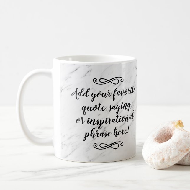 Custom Inspirational Quote Phrase Script Coffee Mug (With Donut)