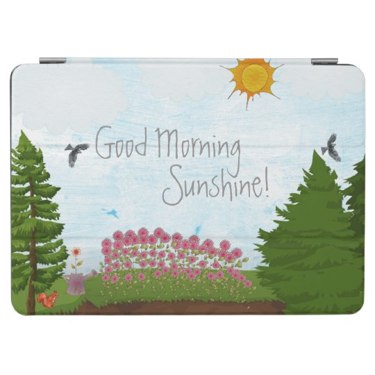 Custom iPad Air-Air2 Cover-Good Morning Sunshine iPad Air Cover