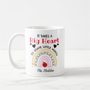 Custom It Takes A Big Heart To Shape Little Minds Coffee Mug