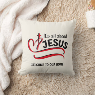 Custom IT'S ALL ABOUT JESUS Christian WELCOME Throw Pillow
