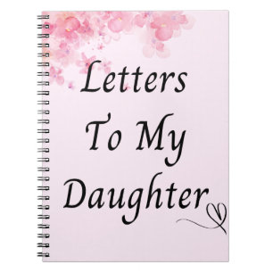 Custom Journal   Letters to my daughter floral 