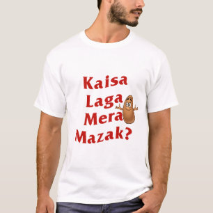 Custom Kaisa Laga Mera Mazak Desi Indian Funny  T-Shirt