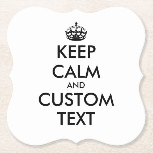 Custom keep calm and carry on funny paper coasters
