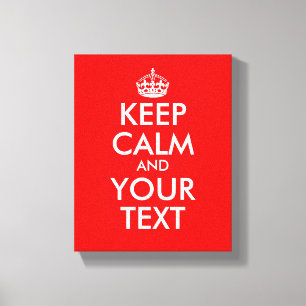 Custom Keep calm canvas print   Customize it!