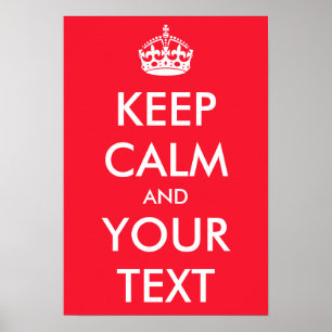 Custom KEEP CALM Poster Your Text and Image