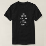 Custom Keep Calm T-Shirt<br><div class="desc">Keep Calm Design Funny Personalized T-Shirt is available in adult unisex, women's, men's, and youth sizes for your choice.</div>