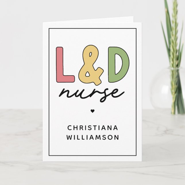 Custom L and D Nurse | Labour and Delivery Nurse Card (Front)