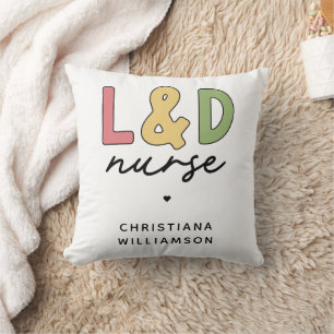 Custom L and D Nurse Labour and Delivery Nurse Throw Pillow
