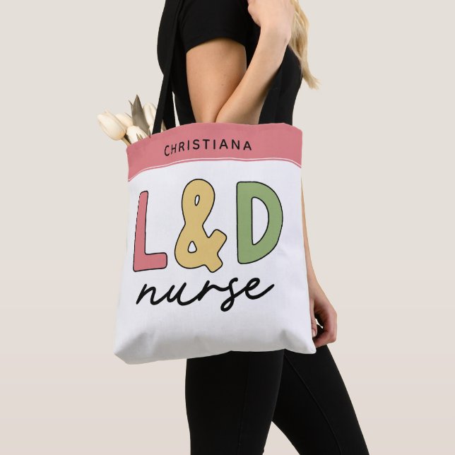 Custom L and D Nurse | Labour and Delivery Nurse Tote Bag (Close Up)