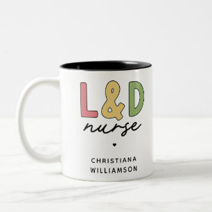 Custom L and D Nurse   Labour and Delivery Nurse Two-Tone Coffee Mug